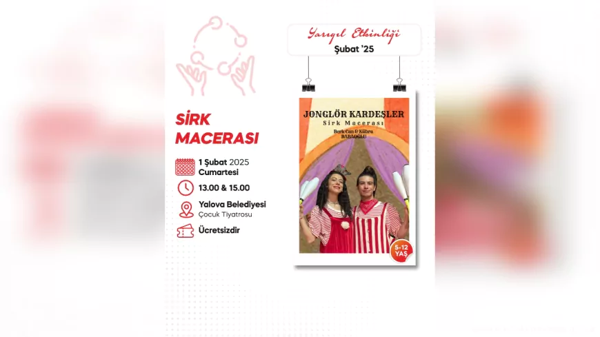 Yalova Belediyesi'nden Çocuklara Özel Yarıyıl Etkinlikleri: Tiyatro, Sirke ve Jonglör Gösterileri