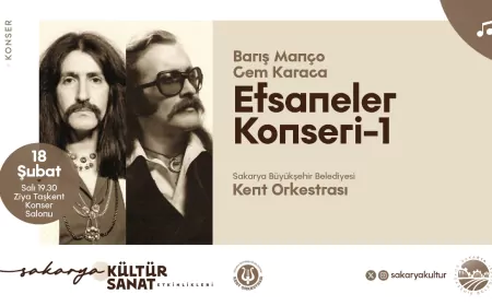 Sakarya, Barış Manço ve Cem Karaca Şarkılarıyla Nostalji Dolu Bir Akşam Yaşayacak