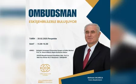 Kamu Başdenetçisi Mehmet Akarca, Eskişehir’de Halkla Buluşacak