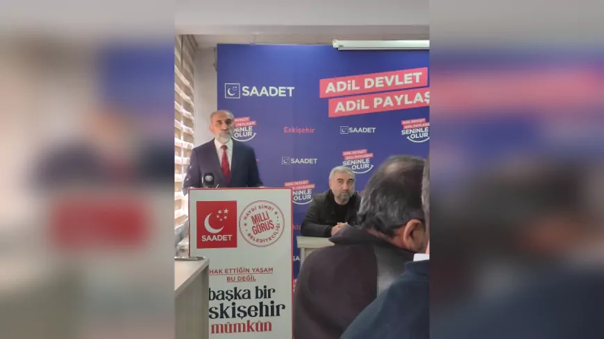 Saadet Partisi’nden Hükümete Eleştiri: “Ekonomi Bir Branş Olmaktan Çıktı”
