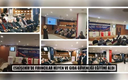 Eskişehir’de Fırıncılara Hijyen ve Gıda Güvenliği Eğitimi Verildi