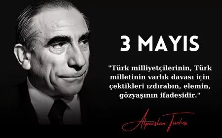 3 Mayıs Türkçülük Günü: Türk Milliyetçiliğinin Direniş ve İnanç Mirası