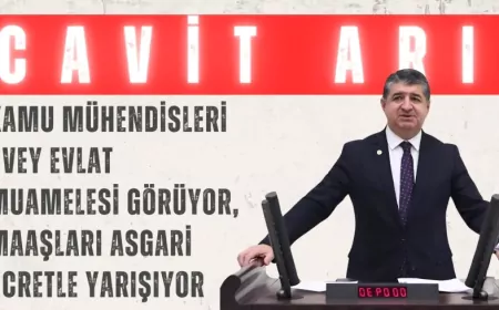 CHP’li Cavit Arı: “Kamu mühendisleri üvey evlat muamelesi görüyor, maaşları asgari ücretle yarışıyor”