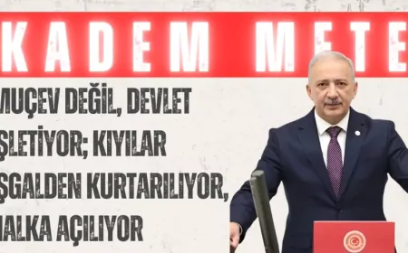 AK Parti’li Kadem Mete: “MUÇEV değil, devlet işletiyor; kıyılar işgalden kurtarılıyor, halka açılıyor”