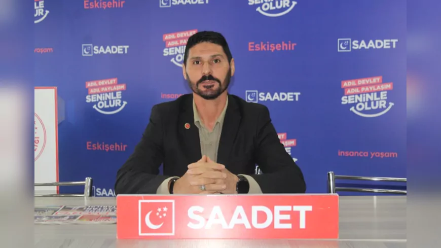 Saadet Partisi'nden Emek ve Gazze Vurgusu