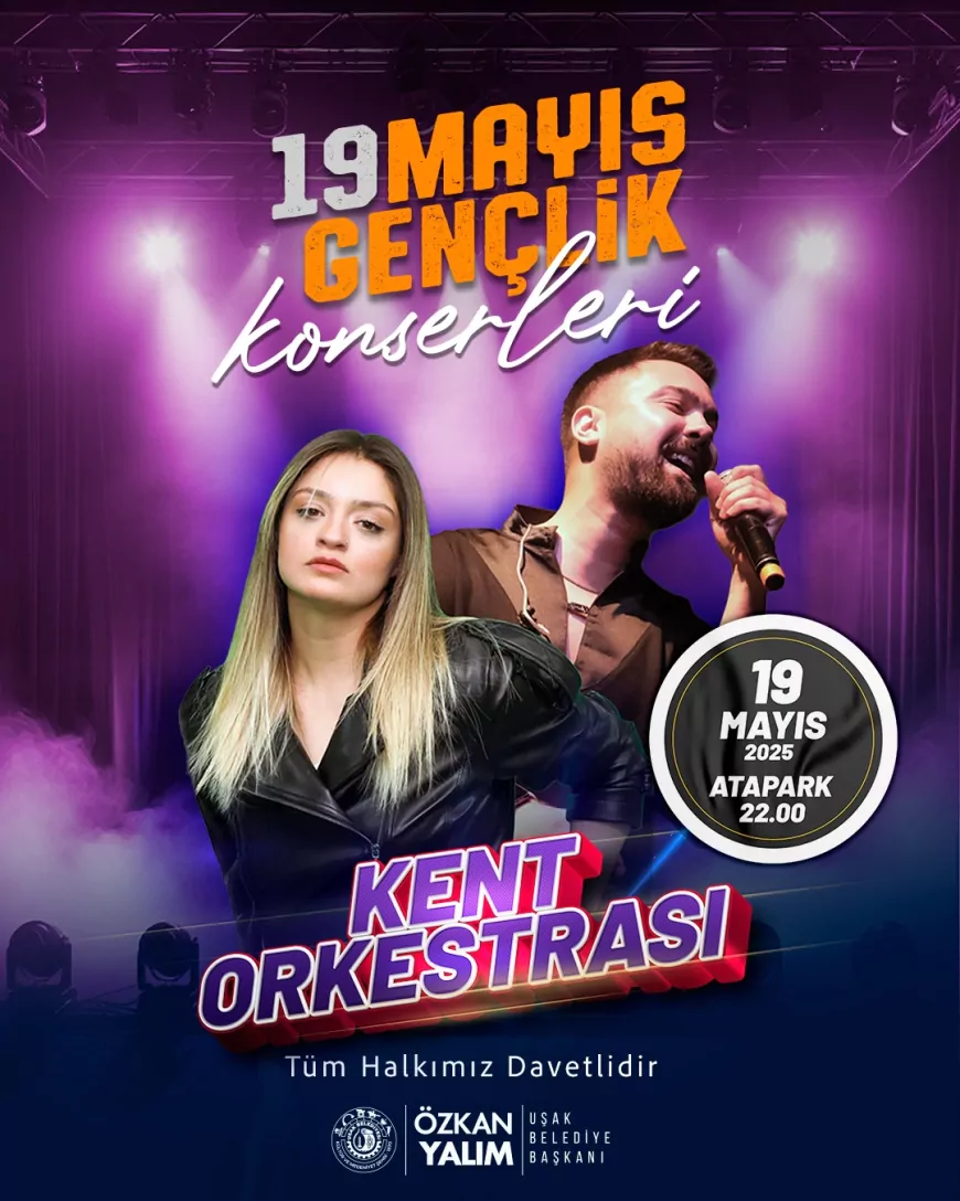 Uşak’ta 19 Mayıs Coşkusu Atapark’ta Gençlik Konserleriyle Zirveye Çıkacak