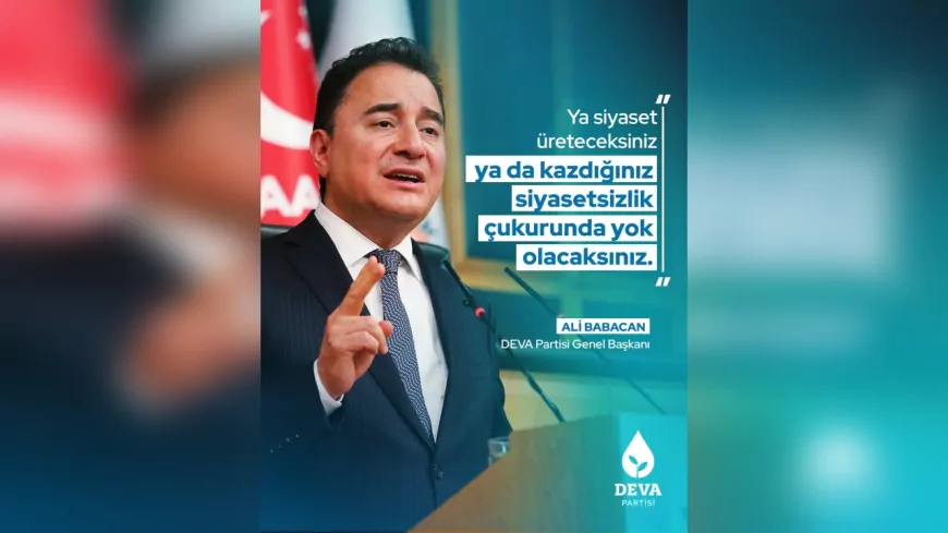 Ali Babacan’dan Sert Mesaj: “Ya Siyaset Üreteceksiniz Ya da Siyasetsizlik Çukurunda Yok Olacaksınız”