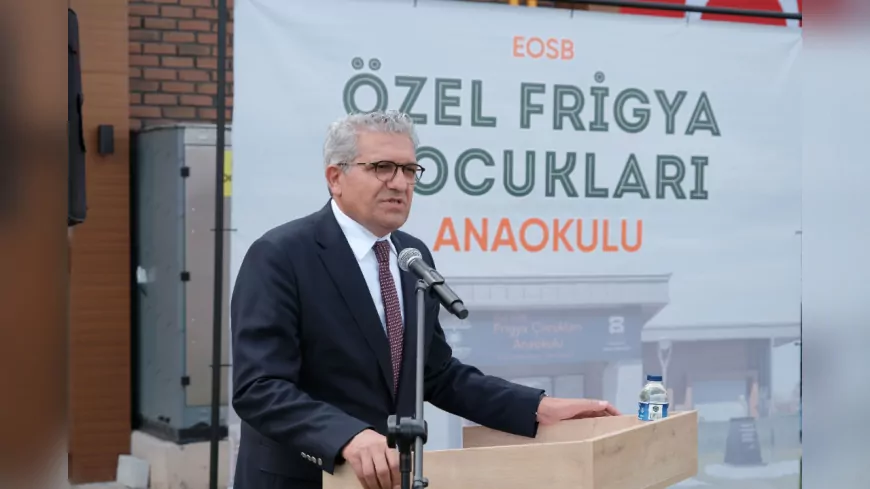 Eskişehir OSB’de Özel Frigya Anaokulu Açıldı: Sanayi Çalışanlarına Eğitim Desteği