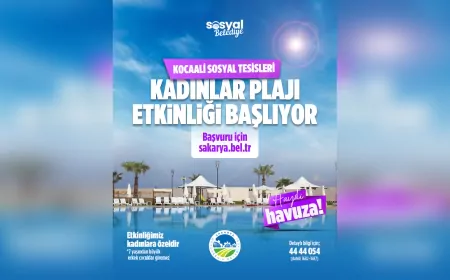 Sakarya Büyükşehir’den Kadınlara Yaz Boyu Ücretsiz Tatil Müjdesi