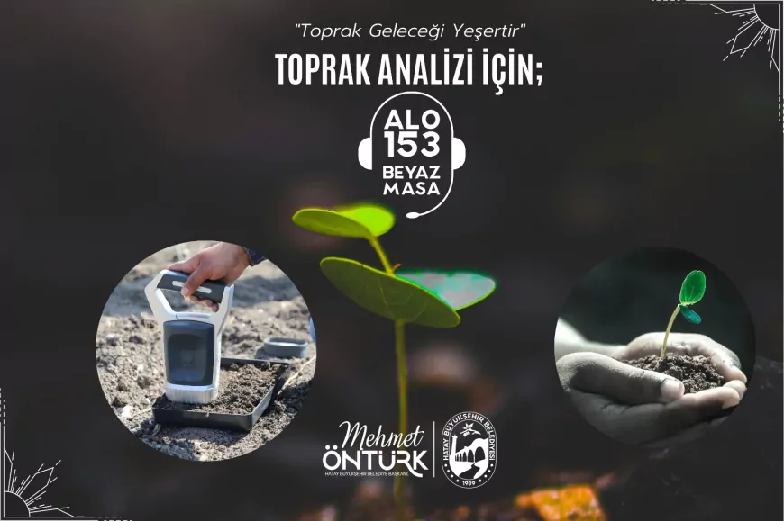 Hatay Büyükşehir Belediyesinden Çiftçilere Ücretsiz Toprak Analizi Desteği