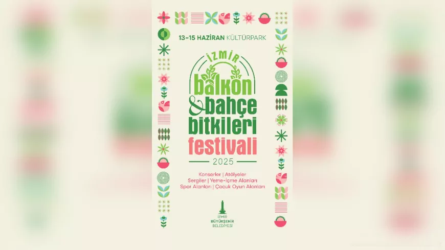 İzmir’de Bir İlk: Balkon ve Bahçe Bitkileri Festivali Başlıyor