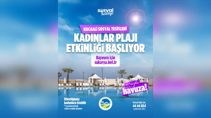 Sakarya Büyükşehir’den Kadınlara Yaz Boyu Ücretsiz Tatil Müjdesi