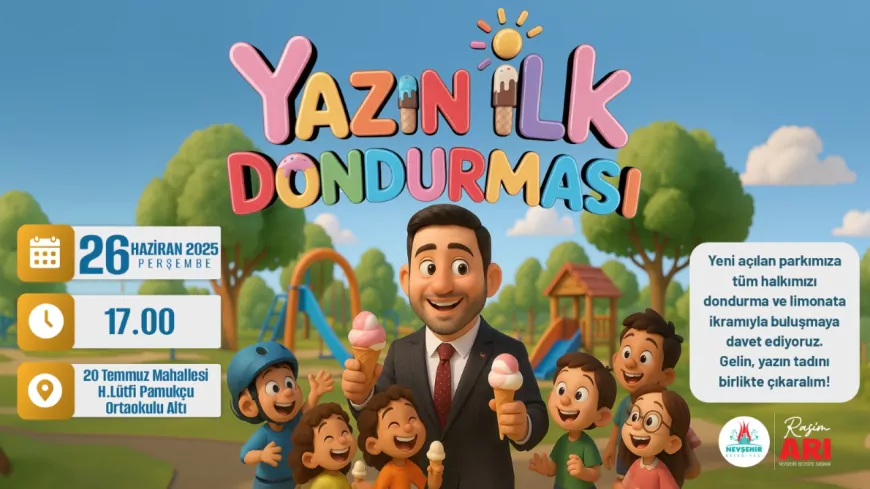 Nevşehir’de “Yazın İlk Dondurması” Etkinliği Park Açılışıyla Başlıyor