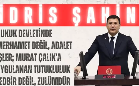 DEVA Partili İdris Şahin: “Hukuk devletinde merhamet değil, adalet işler; Murat Çalık’a uygulanan tutukluluk tedbir değil, zulümdür”