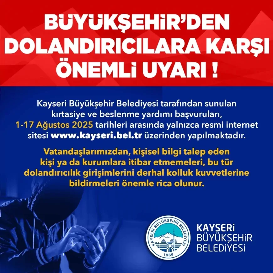 Kayseri Büyükşehir’den Dolandırıcılık Uyarısı: Yardım Başvuruları Sadece Resmî Siteden Yapılıyor