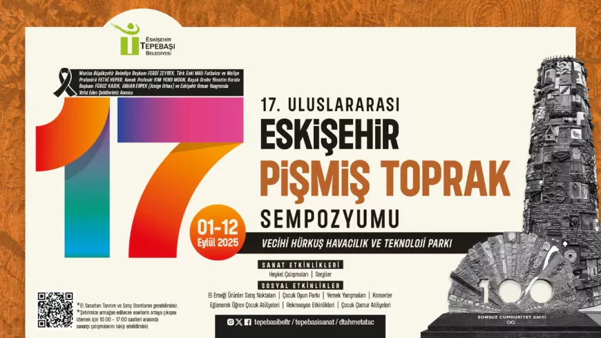 17. Uluslararası Eskişehir Pişmiş Toprak Sempozyumu Sanatseverlerle Buluşuyor