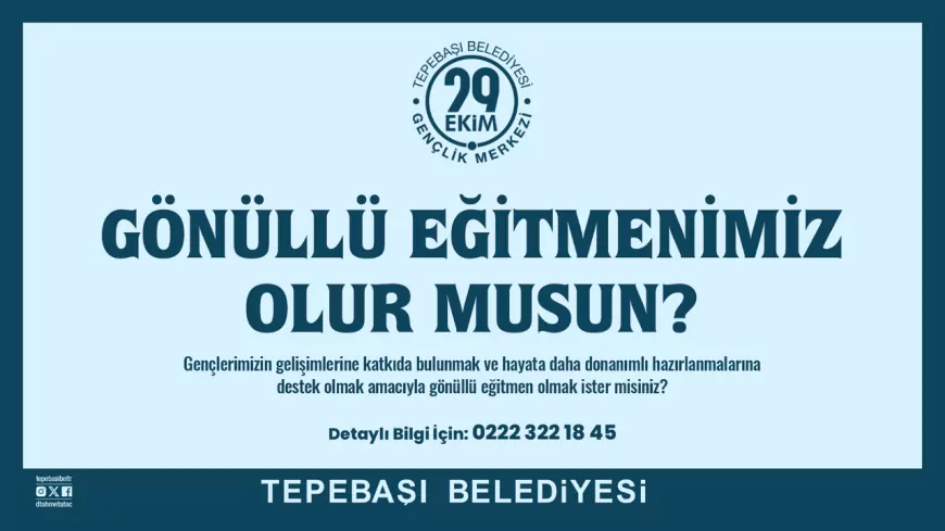 Tepebaşı 29 Ekim Gençlik Merkezi Gönüllü Eğitmenlerini Arıyor