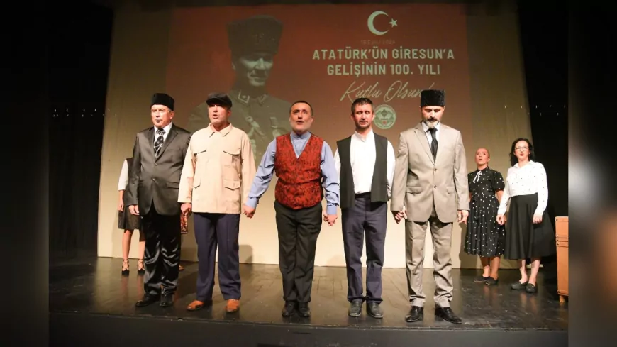 Atatürk’ün Giresun’a Gelişinin 101. Yılına Özel Tiyatro Oyunu