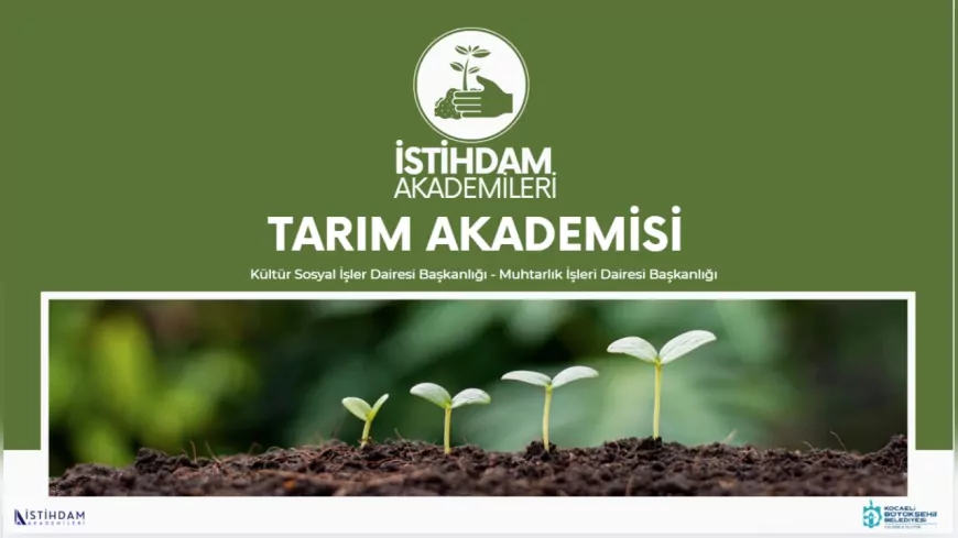 Kocaeli Büyükşehir Belediyesi’nden Tarımda Nitelikli İstihdam Hamlesi