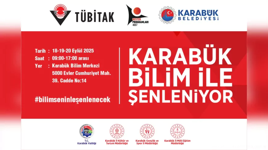 Karabük Bilimle Şenleniyor: Bilim Şenliği 18 Eylül’de Başlıyor