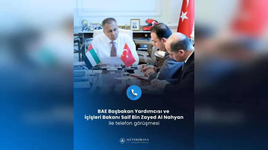 Ali Yerlikaya, BAE Başbakan Yardımcısı ve İçişleri Bakanı ile görüştü