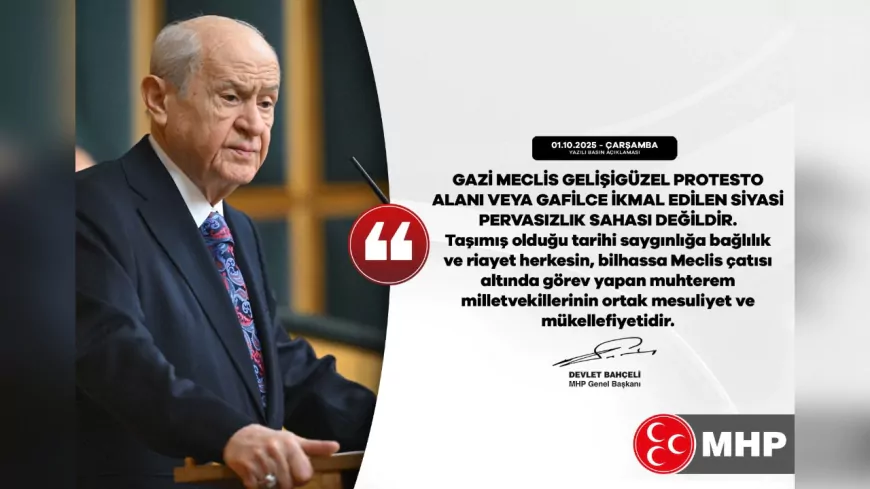 Bahçeli: “Gazi Meclis Gelişigüzel Protesto Alanı Değildir”