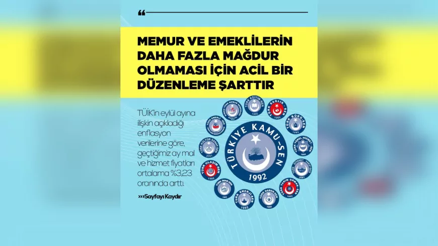 Türkiye Kamu-Sen’den Hükümete Çağrı: Memur ve Emekli Maaşlarında Acil Düzenleme Şart