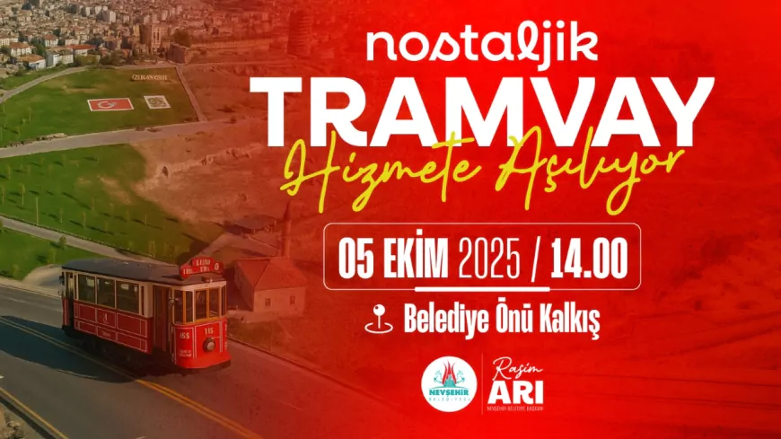 Nevşehir’de Bir İlk: Nostaljik Tramvay Hizmete Başlıyor