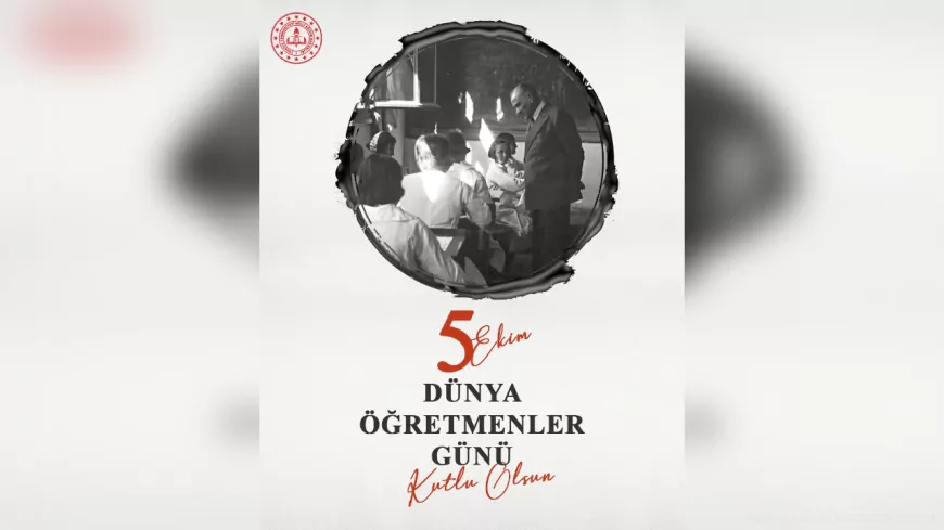Millî Eğitim Bakanlığı’ndan 5 Ekim Dünya Öğretmenler Günü Mesajı