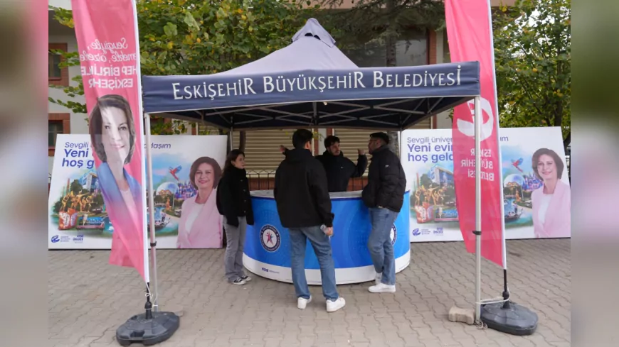 Eskişehir Büyükşehir Belediyesi’nden Üniversiteli Gençlere Sıcak Karşılama