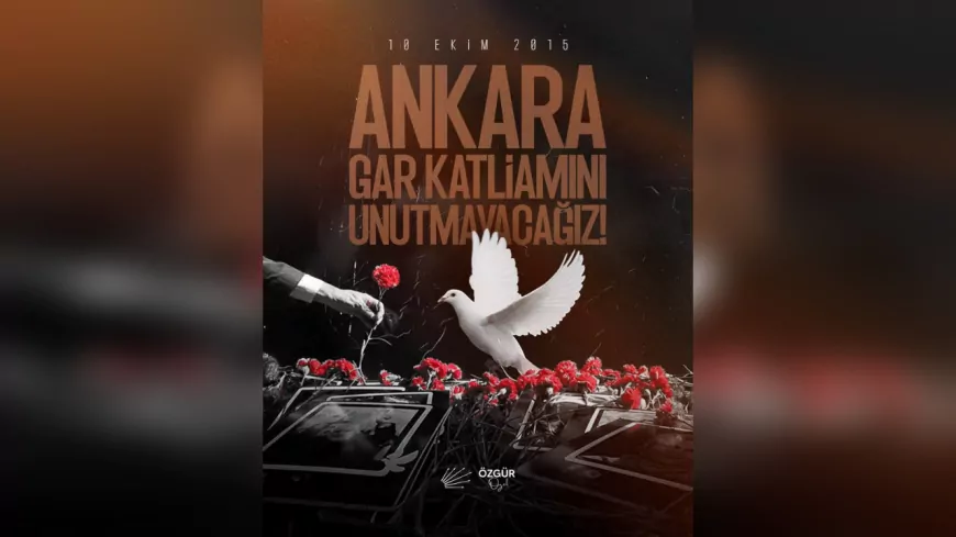 Özgür Özel’den Ankara Gar Katliamı’nın 10. Yılında Anma Mesajı: “İyilik Hep Kazanır”