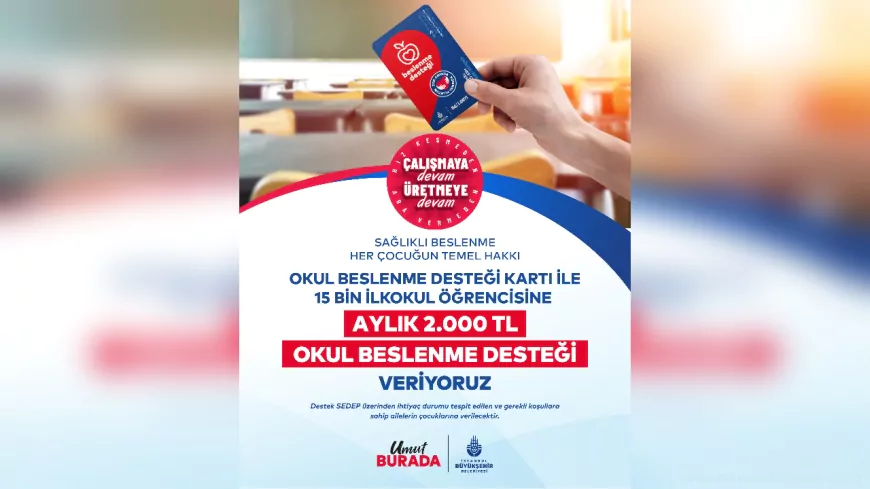 İBB'den İlkokul Öğrencilerine Aylık 2 Bin TL Beslenme Desteği