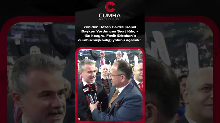 Suat Kılıç: “Cumhurbaşkanlığı Yolu Bu Kongrede Açılıyor”