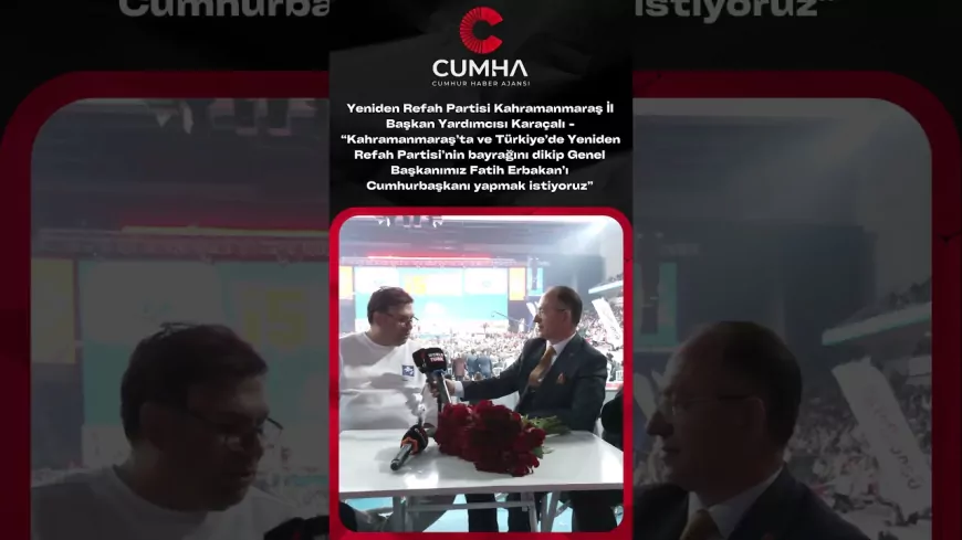 Kahramanmaraş İl Başkan Yardımcısı Alaaddin Karaçalı: “Kahramanmaraş’ta Yeniden Refah Şahlanıyor”