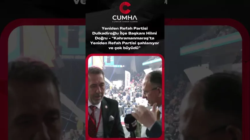 Dulkadiroğlu İlçe Başkanı Hilmi Doğru: “Halk Tepede Değil Yanında Olanı Seçiyor”