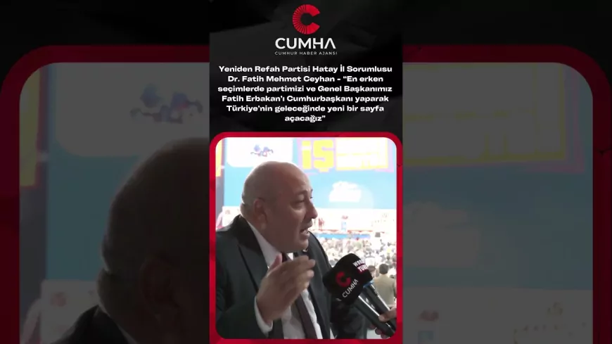 Hatay İl Sorumlusu Dr. Fatih Mehmet Ceyhan: “Türkiye Bize Gümbür Gümbür Geliyor”