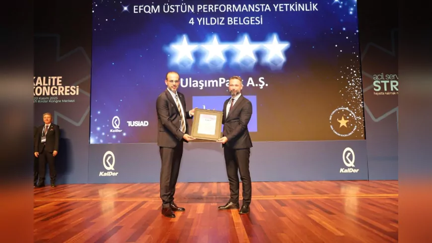 UlaşımPark, EFQM’den 4 Yıldız Alarak Kalitesini Tescilledi