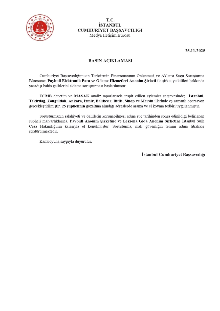 Paybull Elektronik Para ve Ödeme Hizmetleri AŞ ile Şirket Yetkilileri Hakkında Yasadışı Bahis Gelirlerini Aklama Soruşturması Kapsamında 25 Şüpheli Gözaltına Alındı