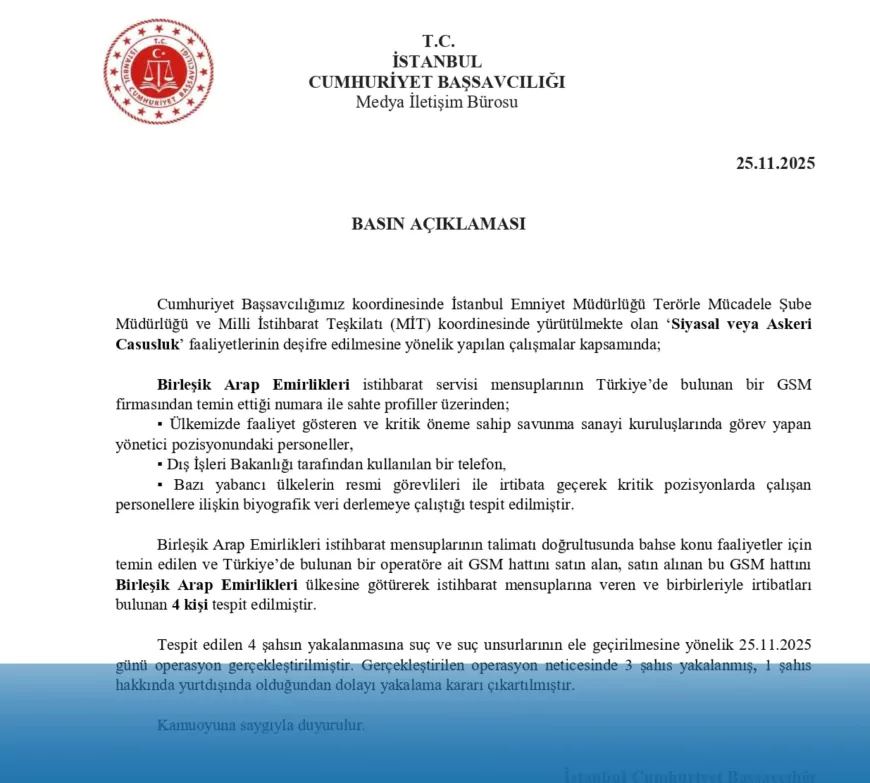 İstanbul Cumhuriyet Başsavcılığı Birleşik Arap Emirlikleri İstihbaratıyla İlişkili Casusluk Faaliyetlerini Açıklayarak Üç Şüphelinin Operasyonda Yakalandığını Duyurdu
