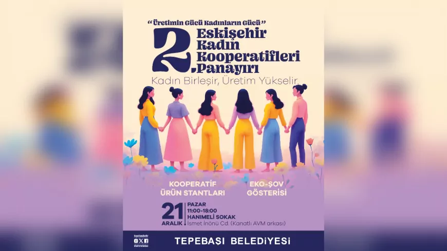 Eskişehir Kadın Kooperatifleri Panayırı'nın İkincisi 21 Aralık’ta Düzenleniyor