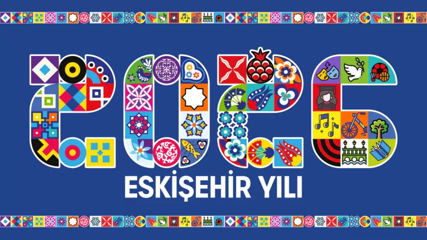 2026 “Eskişehir Yılı” Olarak İlan Edildi