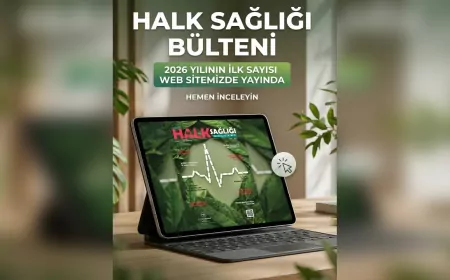 Eskişehir’de Halk Sağlığına Güçlü Başlangıç: 2026 Yılı İlk Halk Sağlığı Bülteni Yayımlandı