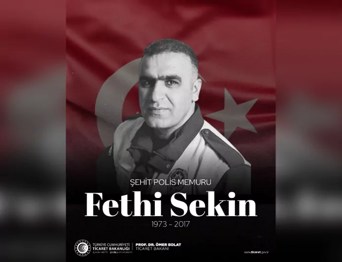 Ticaret Bakanlığı’ndan Fethi Sekin’e Anma: “Milletimizin Huzuru İçin Canını Ortaya Koydu”