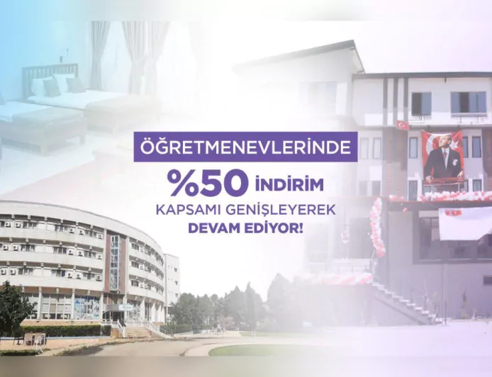 Öğretmenevlerinde Konaklama Hizmetlerine Yeni Düzenleme: Kapsam Genişletildi