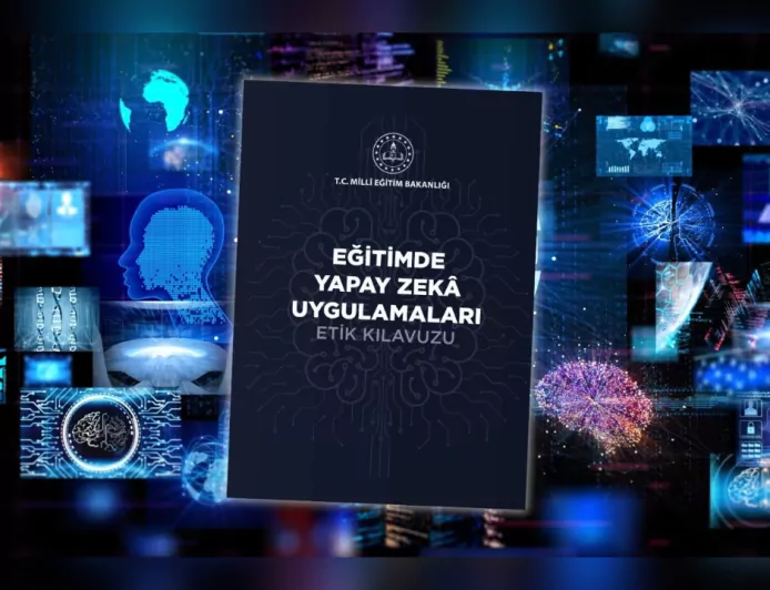 Eğitimde Yapay Zekâ Uygulamaları Etik Kılavuzu Yayımlandı