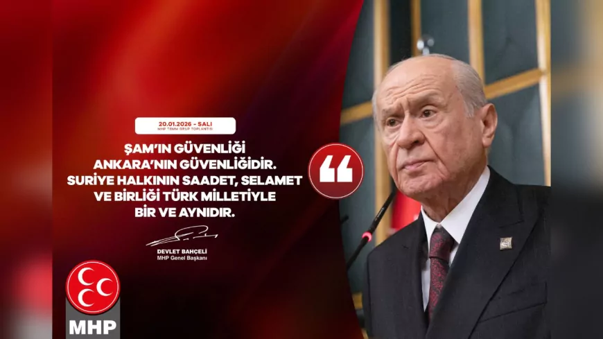 Bahçeli: Şam’ın Güvenliği Ankara’nın Güvenliğidir