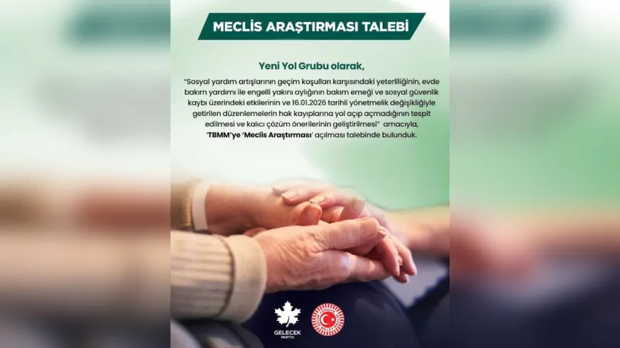Gelecek Partisi'nden Engelliler İçin Meclis Araştırma Talebi