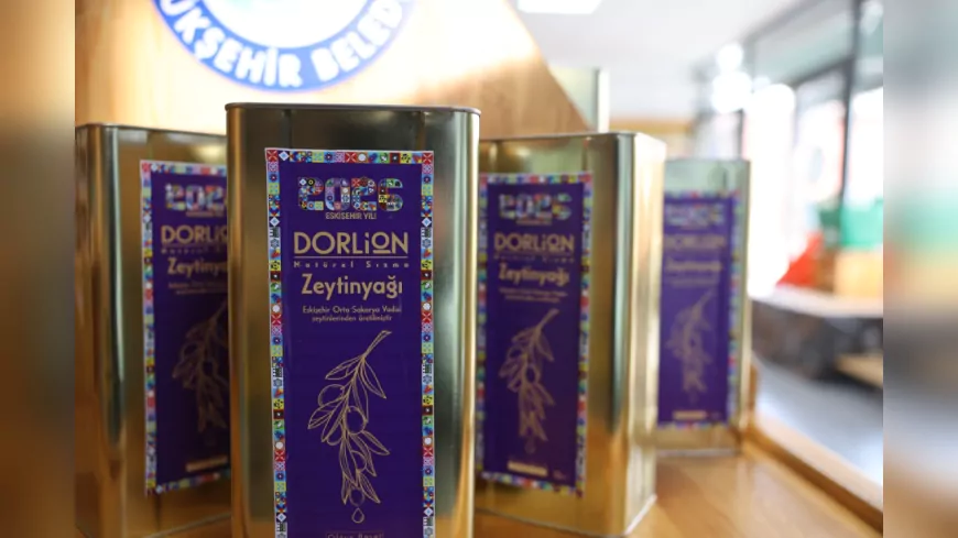 Yeni Hasat Dorlion Zeytinyağı “2026 Eskişehir Yılı” Etiketiyle Raflarda