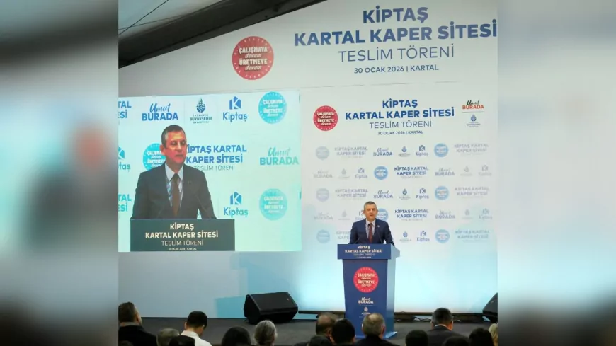 KİPTAŞ Kaper Sitesi Teslim Edildi: Kartal’da Kentsel Dönüşüme Model Proje