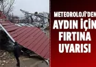 Aydın’da Fırtına Uyarısı
